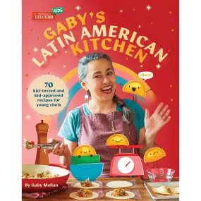 70 Kid-Friendly Latin American Recipes Cookbook